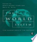 The World system : five hundred years or five thousand?