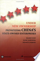 Under new ownership : privatizing China's enterprises