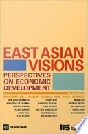 East Asian visions : perspectives on economic development