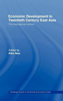 Economic development in twentieth century East Asia : the international context