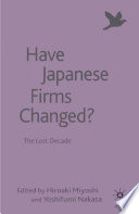 Have Japanese firms changed? : the lost decade