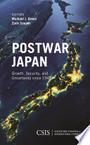 Postwar Japan : growth, security, and uncertainty since 1945