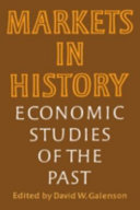 Markets in history : economic studies of the past