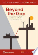 Beyond the gap : how countries can afford the infrastructure they need while protecting the planet