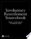 Involuntary resettlement sourcebook : planning and implementation in development projects.