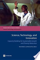 Science, technology, and innovation : capacity building for sustainable growth and poverty reduction
