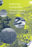 Exploring sustainable development : geographical perspectives