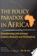 Policy paradox in Africa : strengthening links between economic research and policymaking