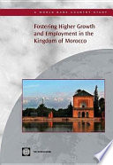 Fostering higher growth and employment in the Kingdom of Morocco.