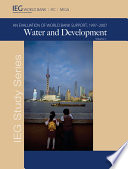 Water and development. Volume 1 : an evaluation of World Bank support, 1997-2007.