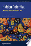 Hidden potential : rethinking informality in South Asia