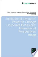 Institutional investors' power to change corporate behaviour : international perspectives