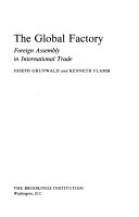 The Global factory : foreign assembly in international trade