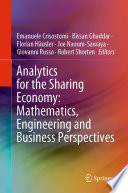 Analytics for the sharing economy : mathematics, engineering and business perspectives