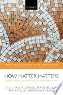 How matter matters : objects, artifacts, and materiality in organization studies