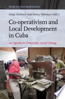 Co-operativism and local development in Cuba : an agenda for democratic social change