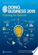 Doing Business 2019 : Training for Reform : comparing business regulation for domestic firms in 190 economies
