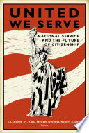 United we serve : national service and the future of citizenship