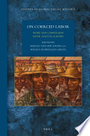 On coerced labor : work and compulsion after chattel slavery