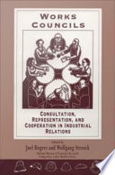 Works councils : consultation, representation, and cooperation in industrial relations