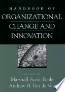 Handbook of organizational change and innovation