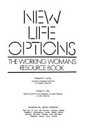 New life options : the working woman's resource book