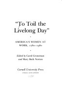 "To toil the livelong day" : America's women at work, 1780-1980
