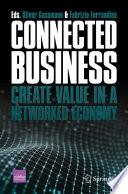 Connected business : create value in a networked economy