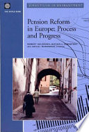 Pension Reform in Europe : Process and Progress.