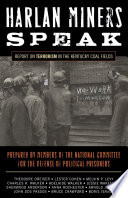 Harlan miners speak : report on terrorism in the Kentucky coal fields