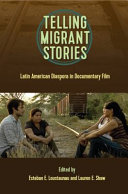 Telling migrant stories : Latin American diaspora in documentary film