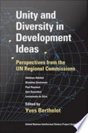 Unity and diversity in development ideas : perspectives from the UN regional commissions
