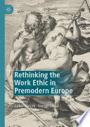 Rethinking the work ethic in premodern Europe