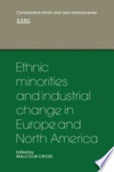 Ethnic minorities and industrial change in Europe and North America