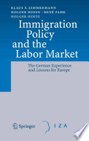 Immigration policy and the labor market : the German experience and lessons for Europe