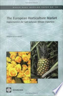 The European Horticulture Market : Opportunities for Sub-Saharan African Exporters.