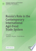 Russia's role in the contemporary international agri-food trade system