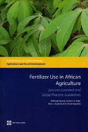 Fertilizer use in African agriculture : lessons learned and good practice guidelines