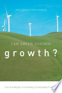Can green sustain growth? : from the religion to the reality of sustainable prosperity