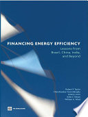 Financing energy efficiency : lessons from Brazil, China, India, and beyond