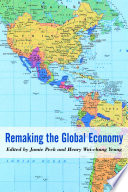 Remaking the global economy : economic-geographical perspectives
