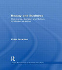 Beauty and business : commerce, gender, and culture in modern America