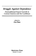 Struggle against dependence : nontraditional export growth in Central America and the Caribbean