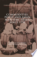 Commodities, ports and Asian maritime trade since 1750
