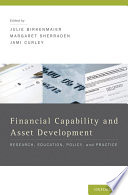 Financial capability and asset development : research, education, policy, and practice