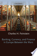 Banking, currency, and finance in Europe between the wars