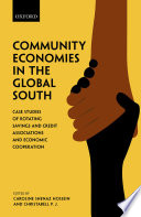 Community economies in the Global South : case studies of rotating savings credit associations and economic cooperation