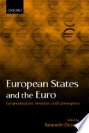 European states and the Euro : Europeanization, variation, and convergence