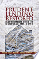 Prudent lending restored : securitization after the mortgage meltdown