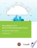 Philippine City Disaster Insurance Pool : Rationale and Design